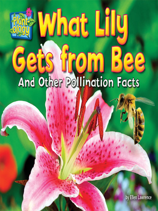Title details for What Lily Gets from Bee by Ellen Lawrence - Available